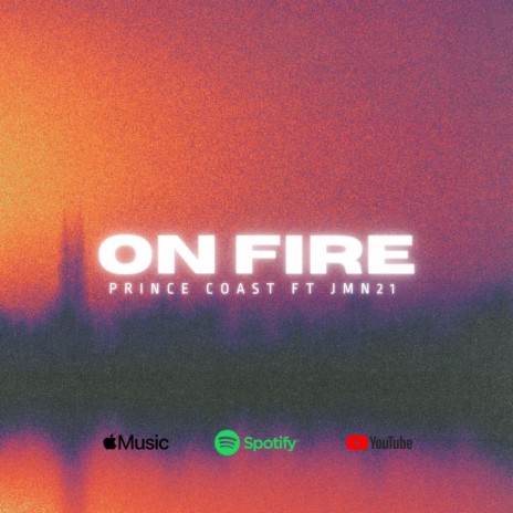 On Fire ft. Jmn21 | Boomplay Music