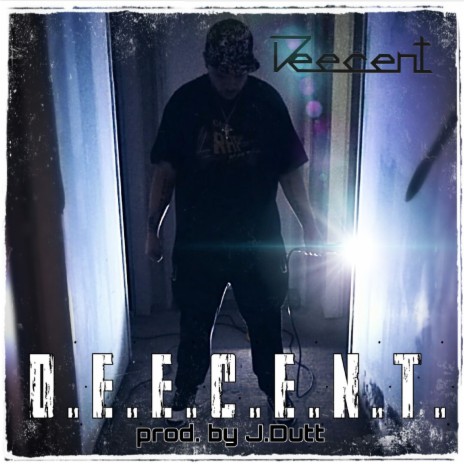 D.e.e.c.e.n.t. | Boomplay Music