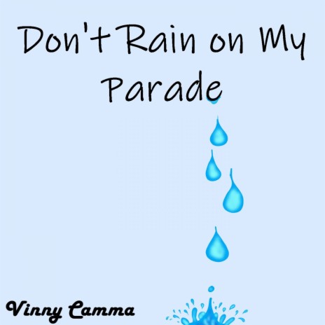 Don't Rain on My Parade