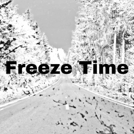 Freeze Time | Boomplay Music