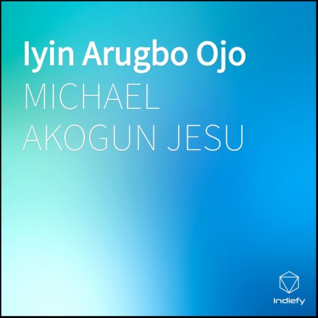 Iyin Arugbo Ojo | Boomplay Music