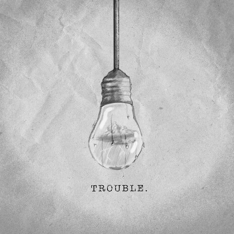 Trouble | Boomplay Music