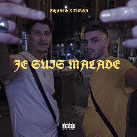 JE SUIS MALADE ft. Squalo | Boomplay Music