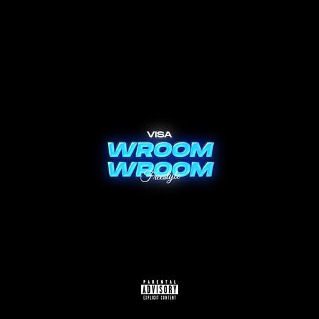 WROOM WROOM (Freestyle) | Boomplay Music