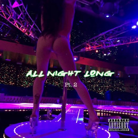 All Night Long Part 2 | Boomplay Music