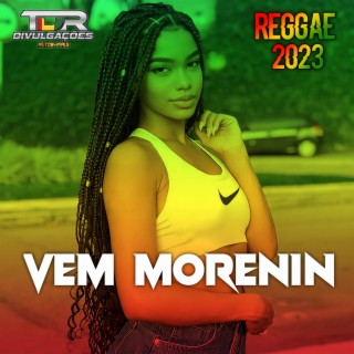 Vem Morenin Satisfazer Morena Aqui (Reggae Remix 2023)