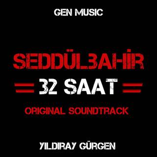 Seddülbahir 32 Saat (Original Soundtrack)