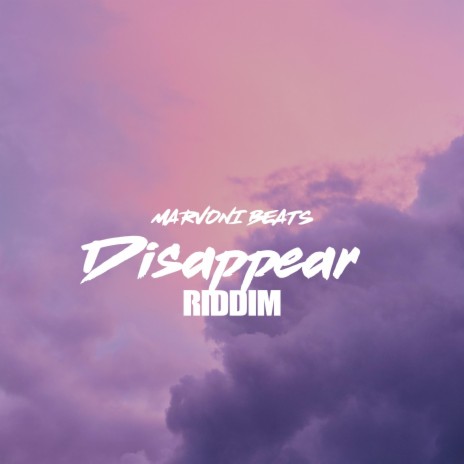 Disappear Riddim | Boomplay Music