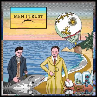 Men I Trust