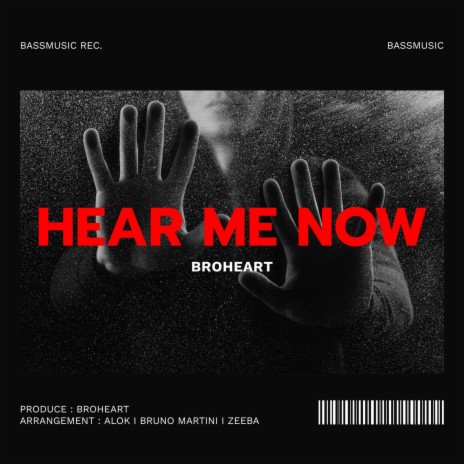 HEAR ME NOW | Boomplay Music