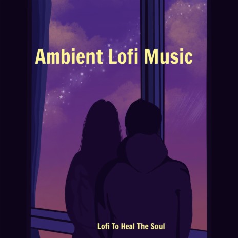 Ambient Soul (Lofi Beats)
