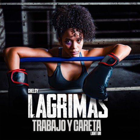 Lagrimas trabajo y careta ft. light gm | Boomplay Music