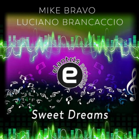 Sweet Dreams (Original Mix) ft. Luciano Brancaccio