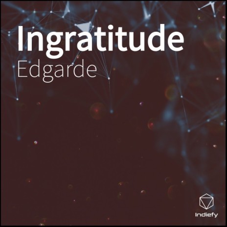 Ingratitude | Boomplay Music