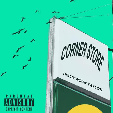 CORNER STORE | Boomplay Music