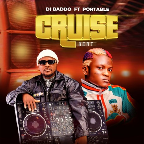 Cruise Beat ft. Portable | Boomplay Music