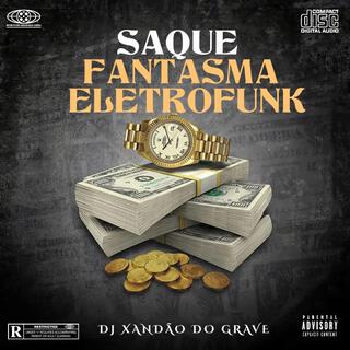 SAQUE FANTASMA ELETROFUNK (.FEAT MC KELVINHO)