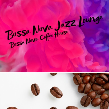 Easy Bossa Jazz Cafe