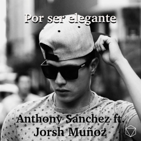 Por Ser Elegante ft. Jorsh Muñoz | Boomplay Music