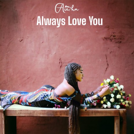 Always Love You | Boomplay Music