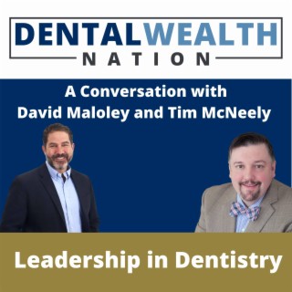 Leadership in Dentistry with David Maloley