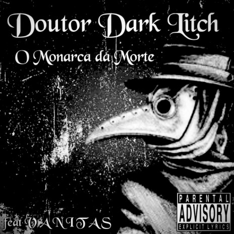 Doutor Dark Litch, O Monarca Da Morte ft. V A N I T A S