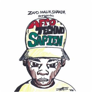 Zayd Malik Shakur presents: Afro-Techno-Sapien