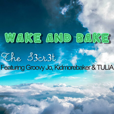 Wake And Bake ft. TULIA, Kidmorebaker & Groovy Jo | Boomplay Music