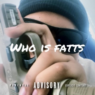 Who is fatts