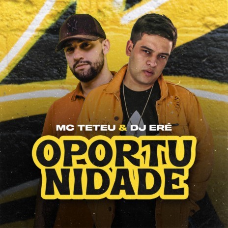 Oportunidade ft. DJ Eré | Boomplay Music