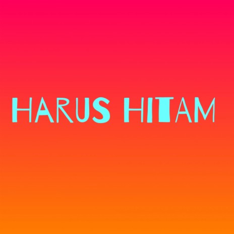 Harus Hitam (Short Mix) | Boomplay Music