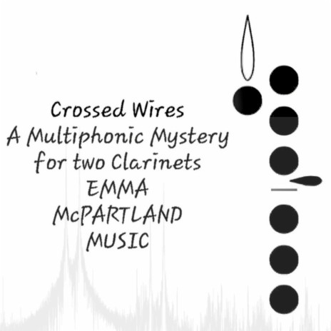 Crossed Wires a Multiphonic Mystery for Two Clarinets | Boomplay Music