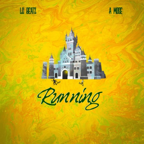 Running ft. A Mose | Boomplay Music