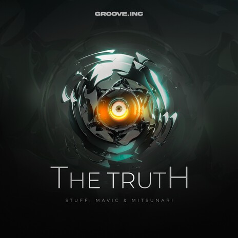 The Truth (Original Mix) ft. Mavic & Mitsunari BR | Boomplay Music