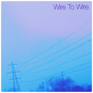 Wire To Wire EP