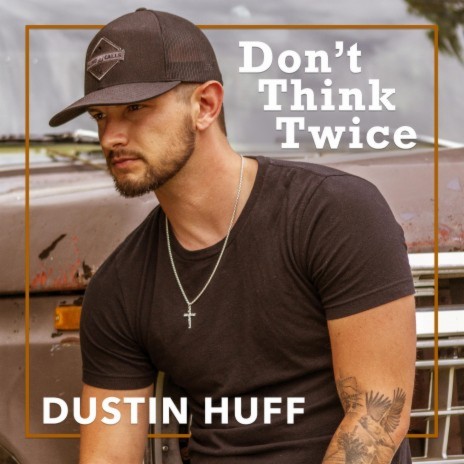 Don't Think Twice | Boomplay Music