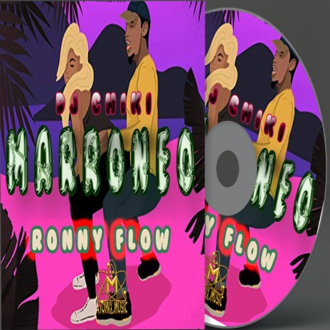 Marroneo ft. Ronny Flow | Boomplay Music