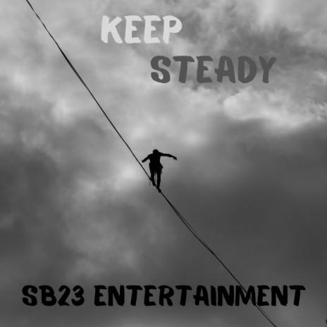 Keep Steady | Boomplay Music