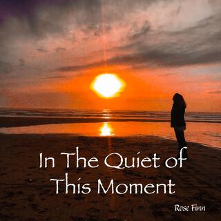 In The Quiet of This Moment ft. Tom Tyson & Alexander Molineaux lyrics | Boomplay Music