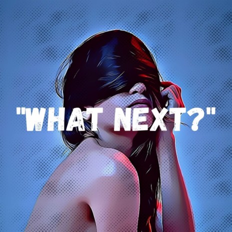 What Next?