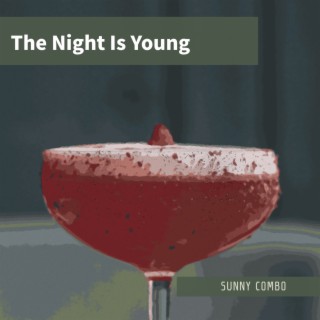 The Night Is Young