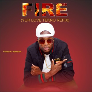 Fire (Yur Love Tekno Refix) (Afro Rhumba)