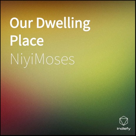 Our Dwelling Place | Boomplay Music