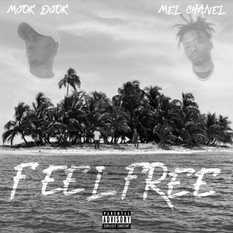 Feel Free ft. Mook Dook | Boomplay Music