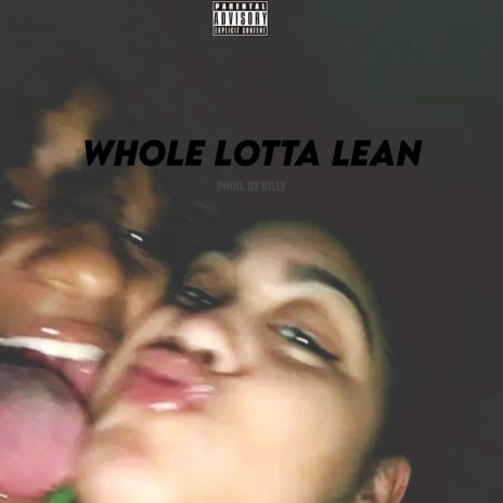Whole Lotta Lean (feat. D4VER2D2)