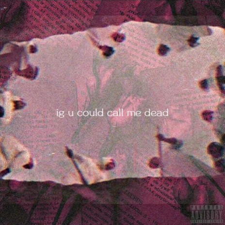 ig u could call me dead | Boomplay Music