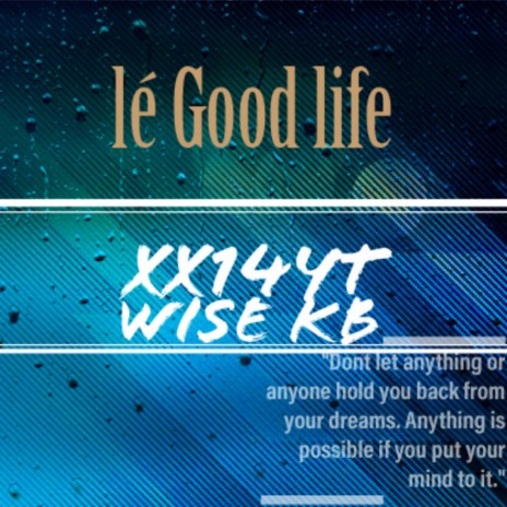 Lé Good Life ft. Wise KB