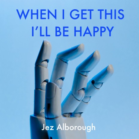 When I Get This I'll Be Happy | Boomplay Music