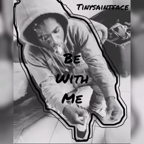 Be With Me | Boomplay Music