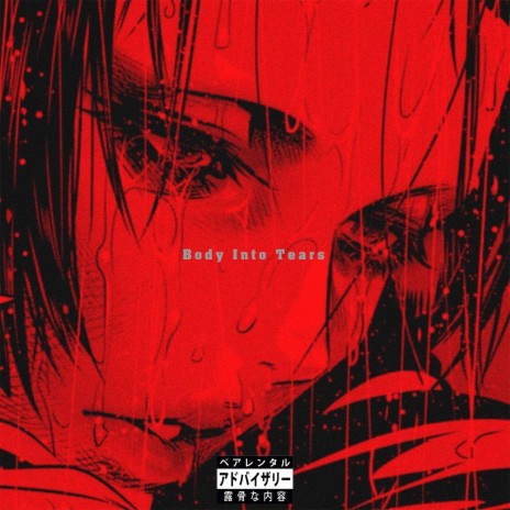 Body Into Tears | Boomplay Music